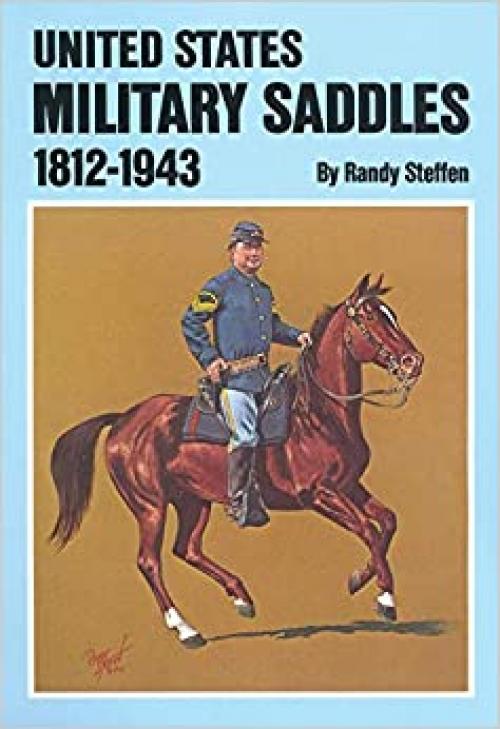 United States Military Saddles, 1812–1943