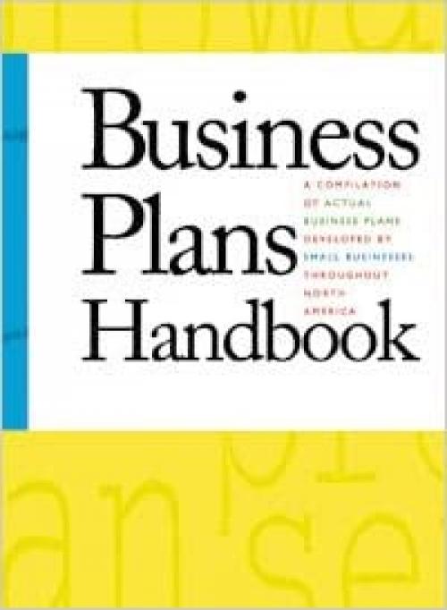 Business Plans Handbook: A Compilation of Actual Business Plans Developed By Small Businesses Throughout North America 2