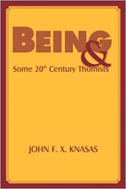 Being and Some 20th Century Thomists (Moral Philosophy and Moral Theology)