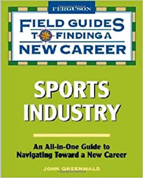 Sports Industry (Field Guides to Finding a New Career)