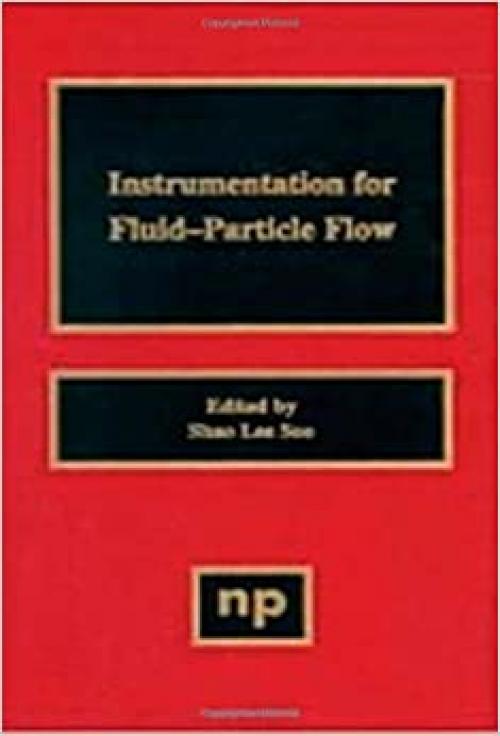 Instrumentation for Fluid Particle Flow (Particle Technology)