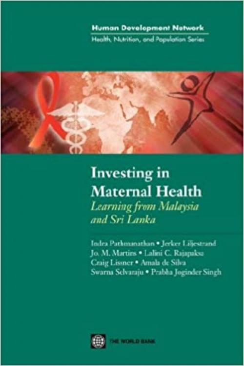 Investing in Maternal Health in Malaysia and Sri Lanka (Health, Nutrition, and Population Series)