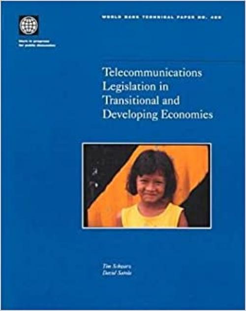 Telecommunications Legislation in Transitional and Developing Economies (World Bank Technical Papers)