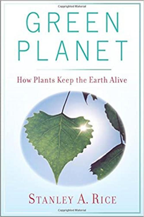 Green Planet: How Plants Keep the Earth Alive