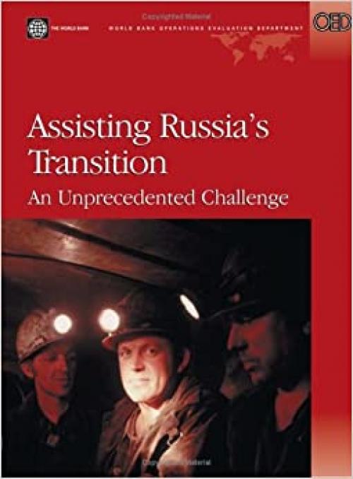 Assisting Russia's Transition: An Unprecedented Challenge (Independent Evaluation Group Studies)