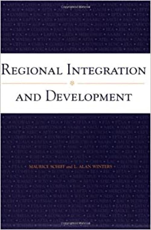 Regional Integration and Development (World Bank Publication)