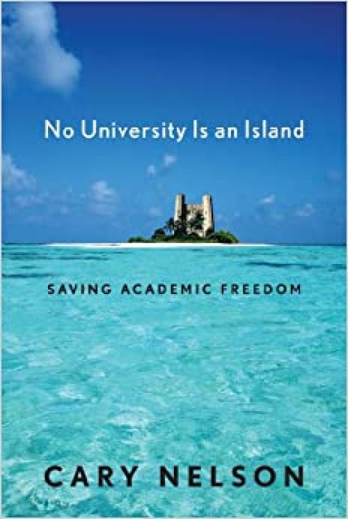 No University Is an Island: Saving Academic Freedom (Cultural Front, 4)