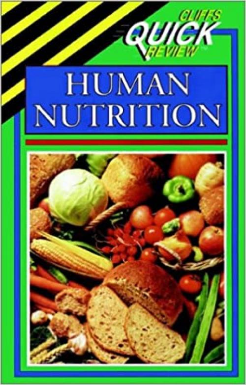 Human Nutrition (Cliffs Quick Review)