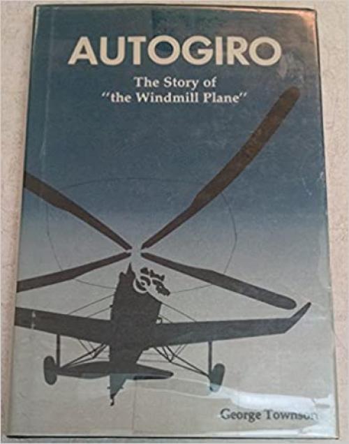 Autogiro: The Story of 