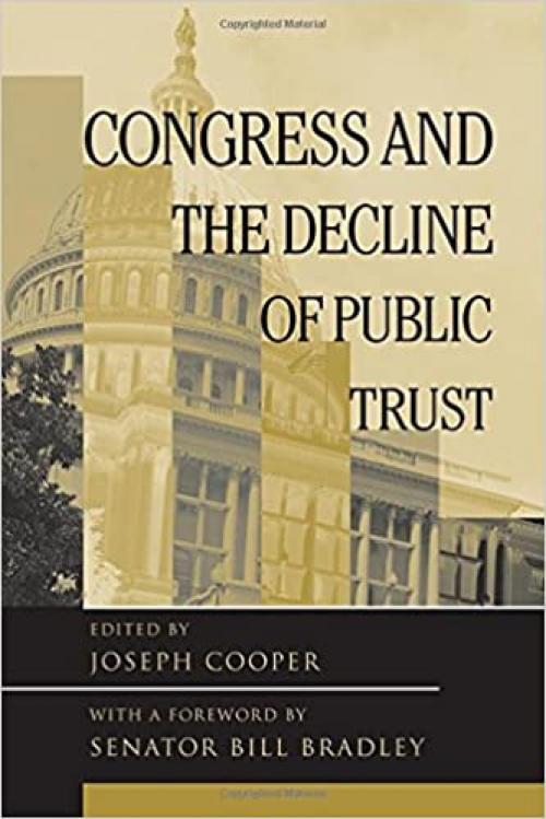 Congress and the Decline of Public Trust (Transforming American Politics)