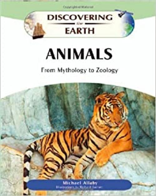 Animals: From Mythology to Zoology (Discovering the Earth)