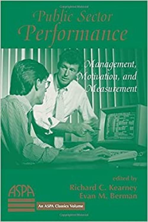 Public Sector Performance: Management, Motivation, And Measurement (Classics on Cassette)