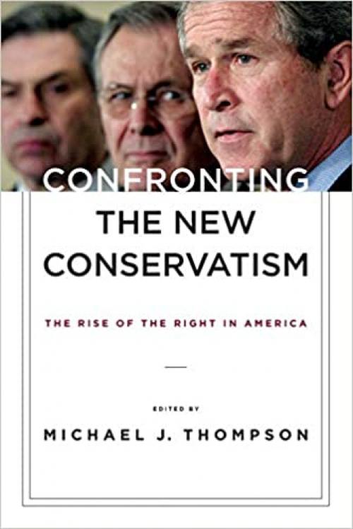 Confronting the New Conservatism: The Rise of the Right in America