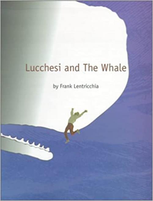Lucchesi and The Whale (Post-Contemporary Interventions)