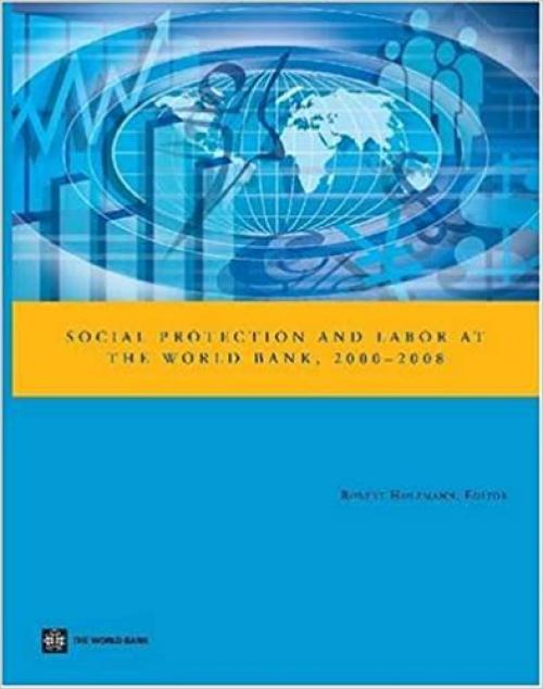 Social Protection and Labor at the World Bank, 2000-2008