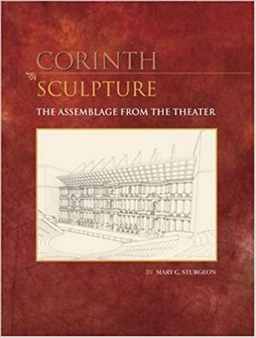 Sculpture: The Assemblage from the Theater (Corinth)