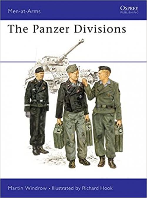 The Panzer Divisions (Men-at-Arms)