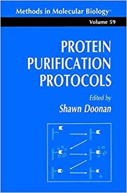 Protein Purification Protocols (Methods in Molecular Biology)