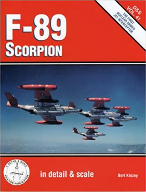 F-89 Scorpion in detail & scale - D&S Vol. 41