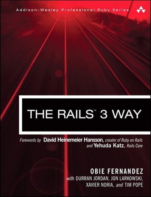 Oreilly - Safari Books Online Webcast: The Rails™ 3 Way