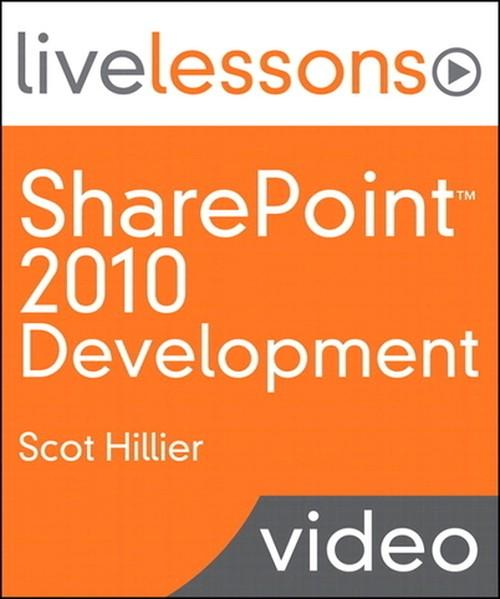 Oreilly - SharePoint 2010 Development (Video Training): 10 Solutions Every SharePoint Developer Should Know How to Create