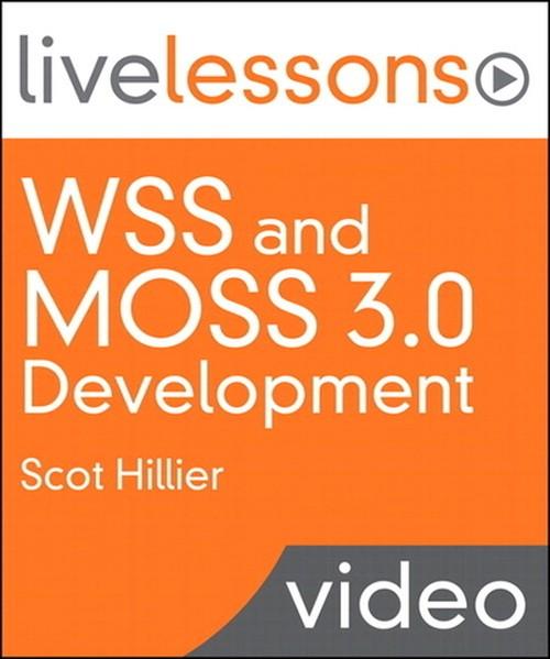Oreilly - WSS and MOSS 3.0 Development (Video Training): 10 Solutions Every SharePoint Developer Should Know How to Create