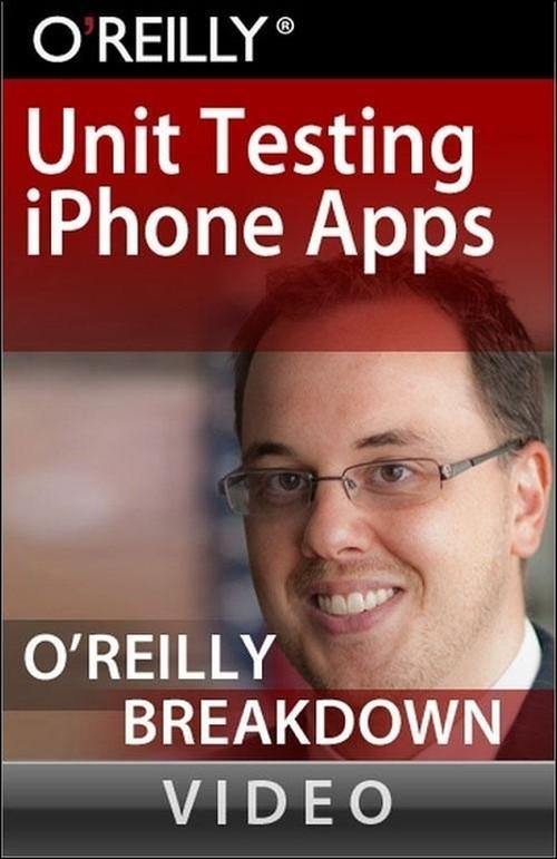 Oreilly - Unit Testing iPhone Apps