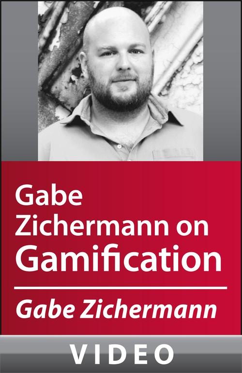 Oreilly - Gamification Master Class with Gabe Zichermann