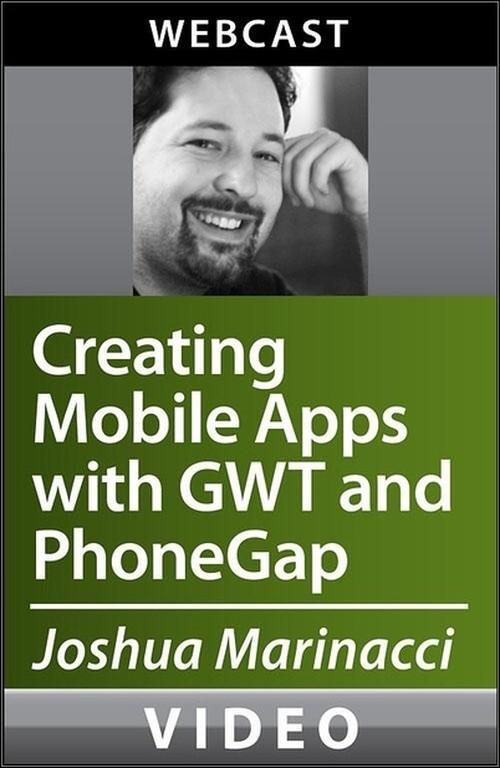 Oreilly - Creating Mobile Apps with GWT and PhoneGap