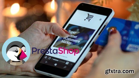 The Complete Prestashop V 1.7 Tutorial: E-commerce [2020]