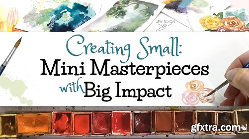 Creating Small: Mini Masterpieces with Big Impact