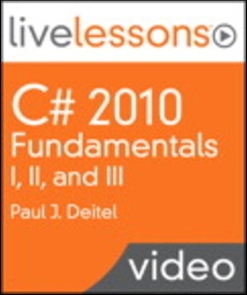 Oreilly - C# 2010 Fundamentals I, II, and III LiveLessons (Video Training)
