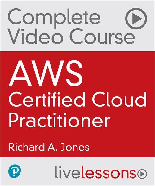 Oreilly - AWS Certified Cloud Practitioner Complete Video Course