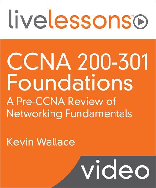 Oreilly - CCNA 200-301 Foundations: A Pre-CCNA Review of Networking Fundamentals