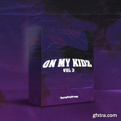 YoungBoyBrown On My Kidz Drum Kit Vol 3