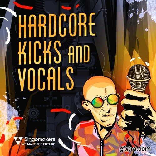 Singomakers Hardcore Kicks and Vocals
