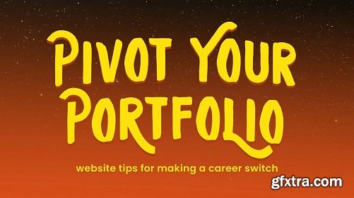 Pivot Your Portfolio: Website Tips for Job Hunting