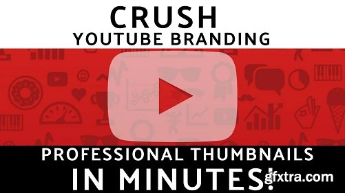 CRUSH YouTube Branding: Make FREE Professional YouTube Thumbnails!