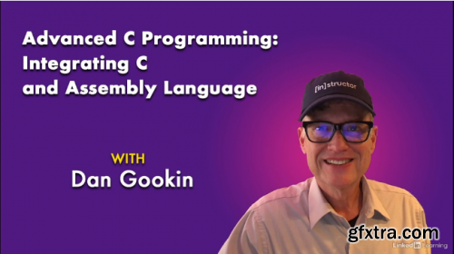 Lynda - Advanced C Programming: Integrating C and Assembly Language