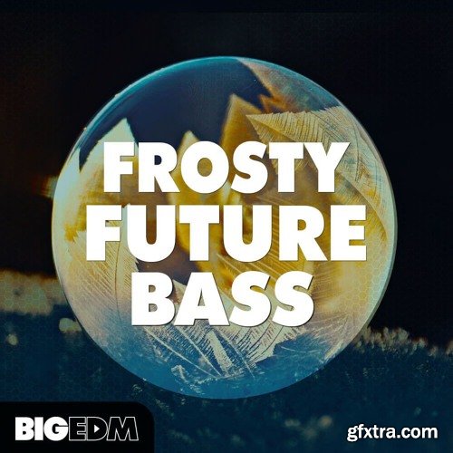 Big EDM Frosty Future Bass