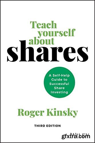 Teach Yourself About Shares: A Self-help Guide to Successful Share Investing, 3rd Edition