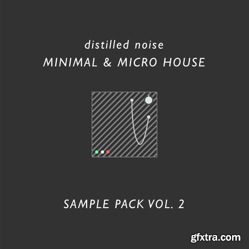 Distilled Noise Minimal and Micro House Sample Pack Vol 2