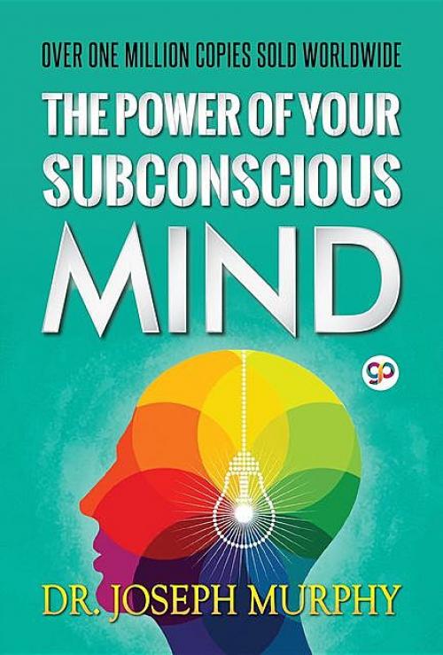 The Power of your Subconscious Mind - Joseph Murphy
