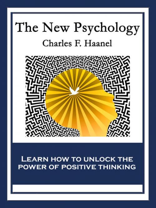 The New Psychology - Haanel Charles
