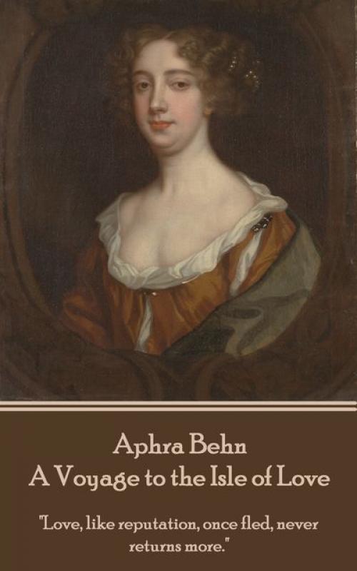A Voyage to the Isle of Love - Aphra Behn