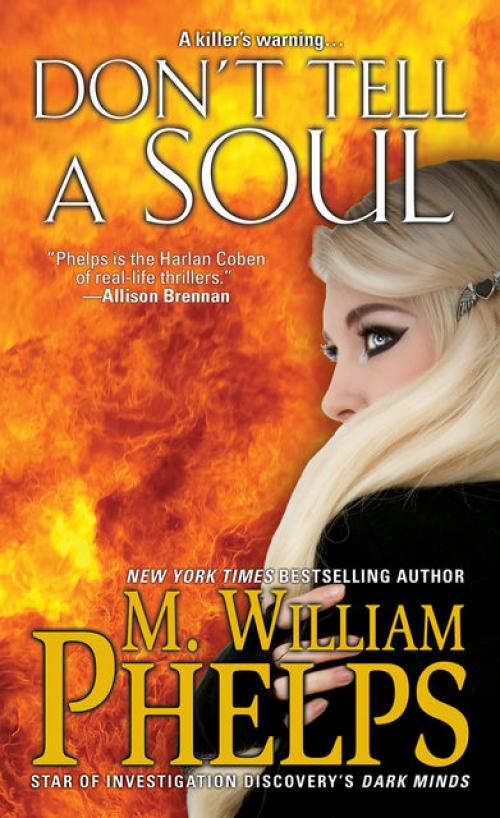 Don't Tell a Soul - M. William Phelps