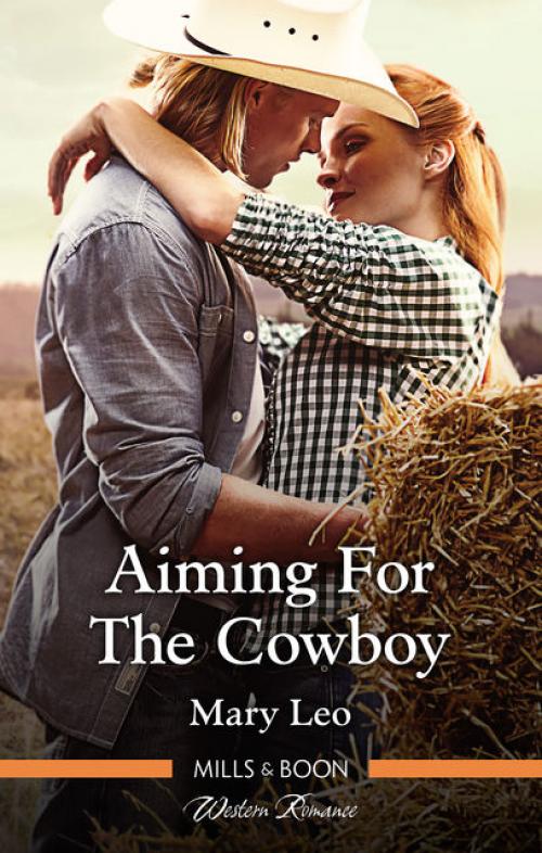 Aiming For The Cowboy - Mary Leo