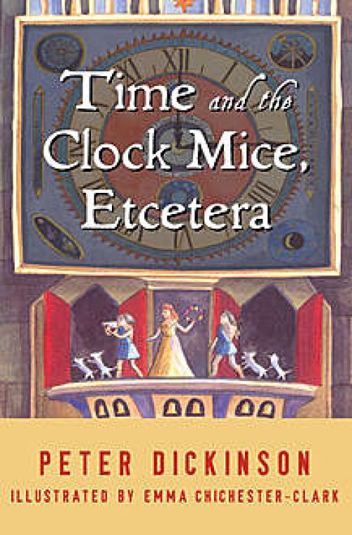 Time and the Clock Mice, Etcetera - Peter Dickinson