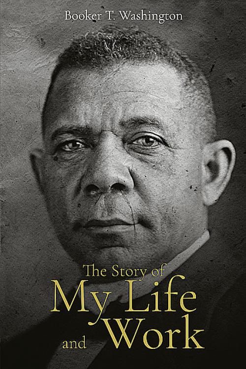 The Story of My Life and Work - Booker T.Washington