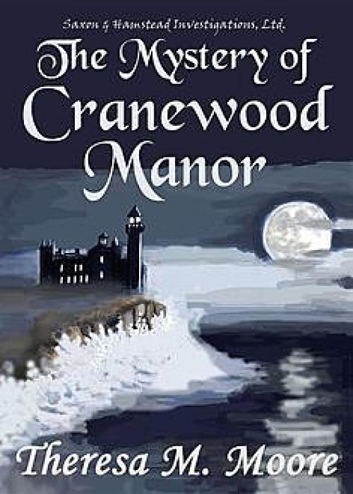 The Mystery of Cranewood Manor - Theresa M.Moore